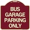 Signmission Bus Garage Parking Only Heavy-Gauge Aluminum Architectural Sign, 18" x 18", BU-1818-24292 A-DES-BU-1818-24292 - alternate 1